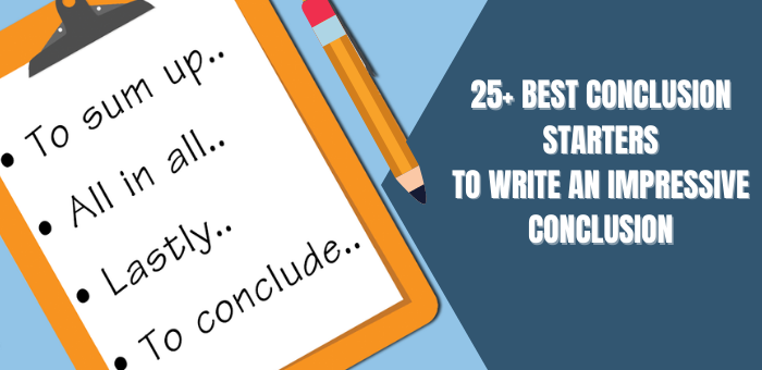 WRITE AN IMPRESSIVE CONCLUSION